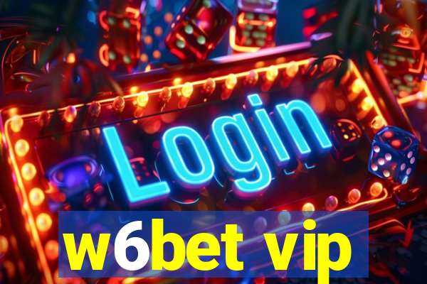 w6bet vip